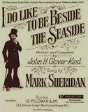 I Do Like to be Beside the Seaside by John H. Glover-Kind - sheet music cover