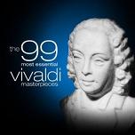 The 99 Most Essential Vivaldi Masterpieces