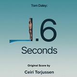 Ceiri Torjussen - Tom Daley: 1.6. Seconds - film score album cover