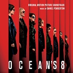 Daniel Pemberton: Ocean's 8 - film score album cover
