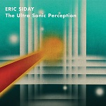 Eric Siday: The Ultra Sonic Perception - album cover