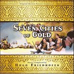 Hugo Friedhofer: Seven Cities of Gold & The Rains of Ranchipur - soundtrack CD cover