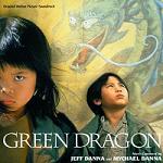 Jeff Danna & Mychael Danna - Green Dragon soundtrack CD cover