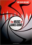 Jon Burlingame: The Music of James Bond - book cover