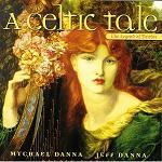 Mychael Danna & Jeff Danna - A Celtic Tale: The Legend of Deirdre soundtrack CD cover
