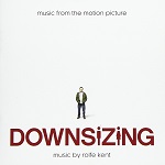 Rolfe Kent: Downsizing - film score album cover